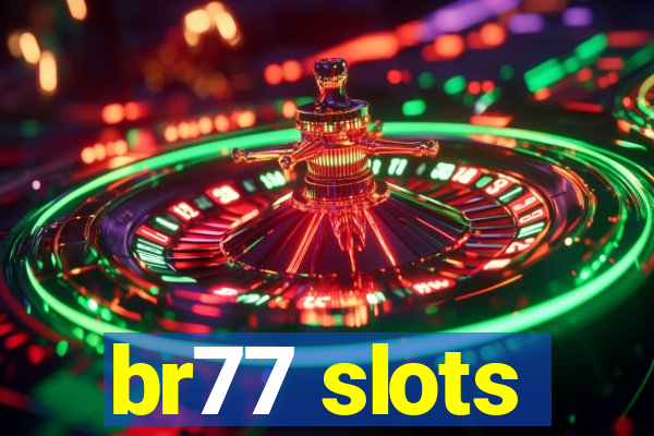 br77 slots